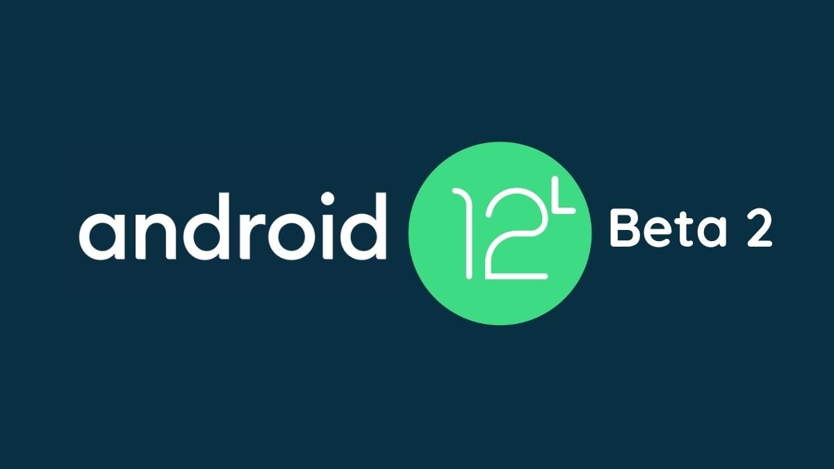 Android 12L Beta 2 Yayınlandı