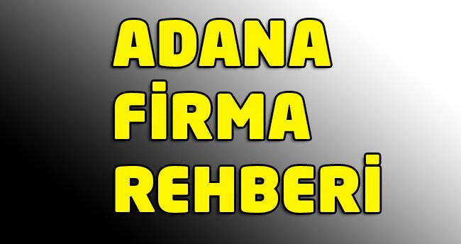 Adana Firma Rehberi